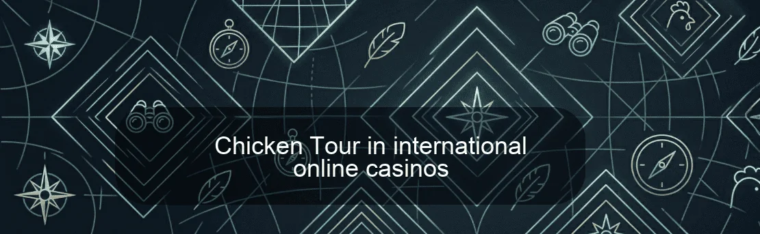 Chicken Tour in international online casinos